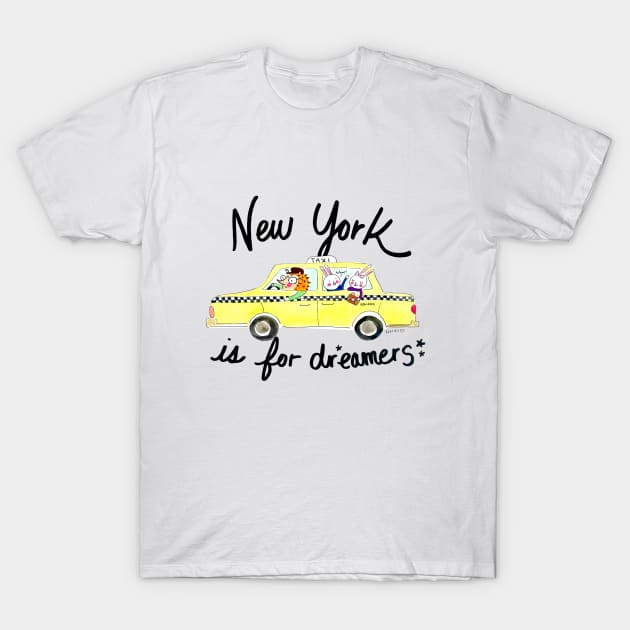 New York is for Dreamers T-Shirt by Lady Lucas